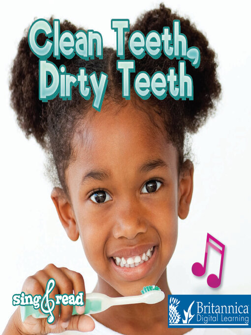 Title details for Clean Teeth, Dirty Teeth by Britannica Digital Learning - Available